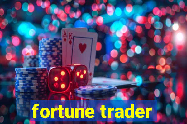 fortune trader